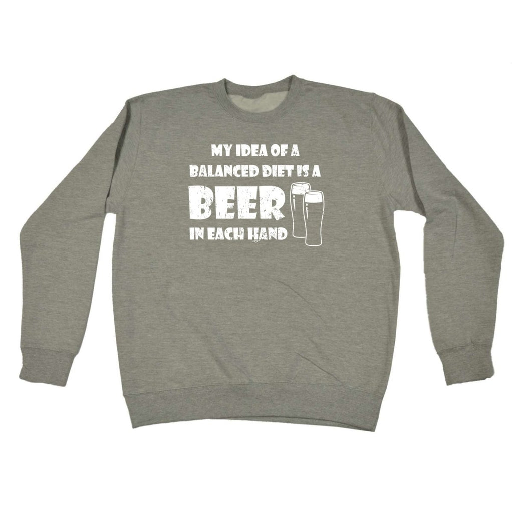 Alcohol Balanced Diet Is A Beer Each Hand - Funny Novelty Sweatshirt - 123t Australia | Funny T-Shirts Mugs Novelty Gifts