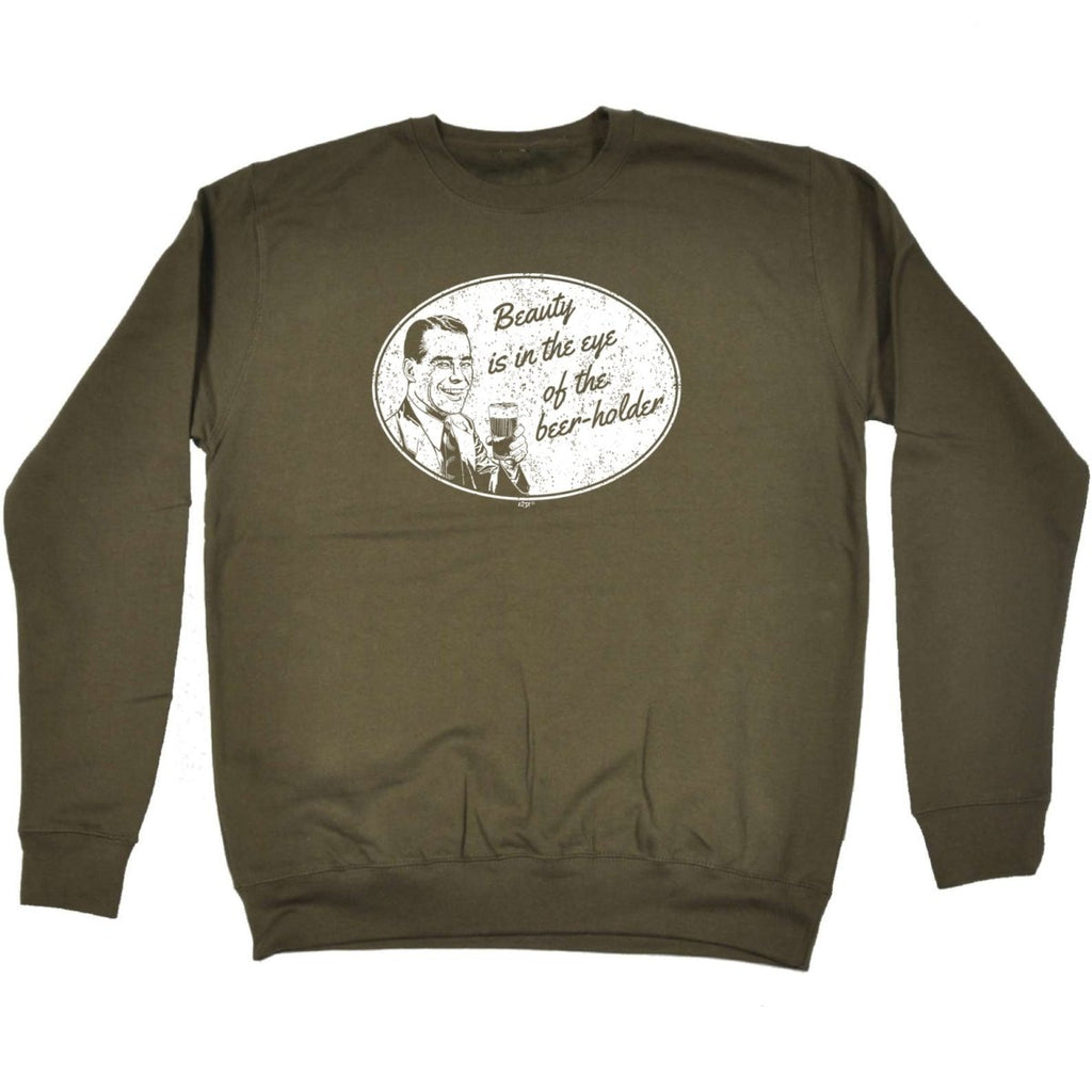 Alcohol Beauty Eye Beer Holder - Funny Novelty Sweatshirt - 123t Australia | Funny T-Shirts Mugs Novelty Gifts