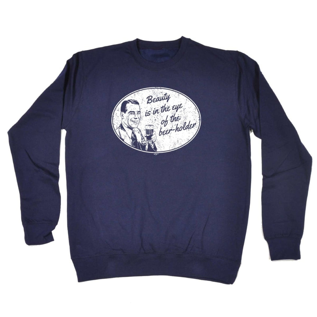 Alcohol Beauty Eye Beer Holder - Funny Novelty Sweatshirt - 123t Australia | Funny T-Shirts Mugs Novelty Gifts