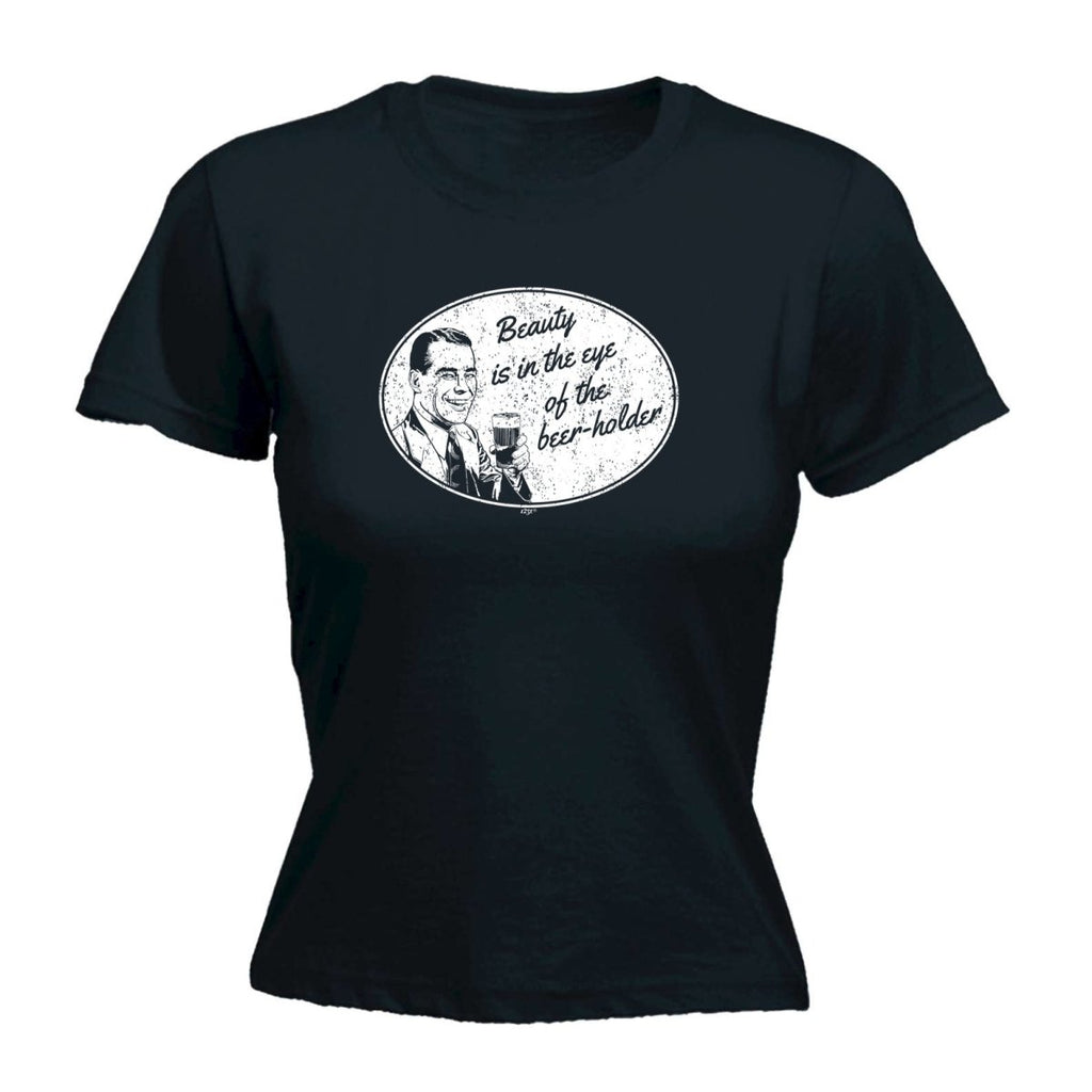 Alcohol Beauty Eye Beer Holder - Funny Novelty Womens T-Shirt T Shirt Tshirt - 123t Australia | Funny T-Shirts Mugs Novelty Gifts