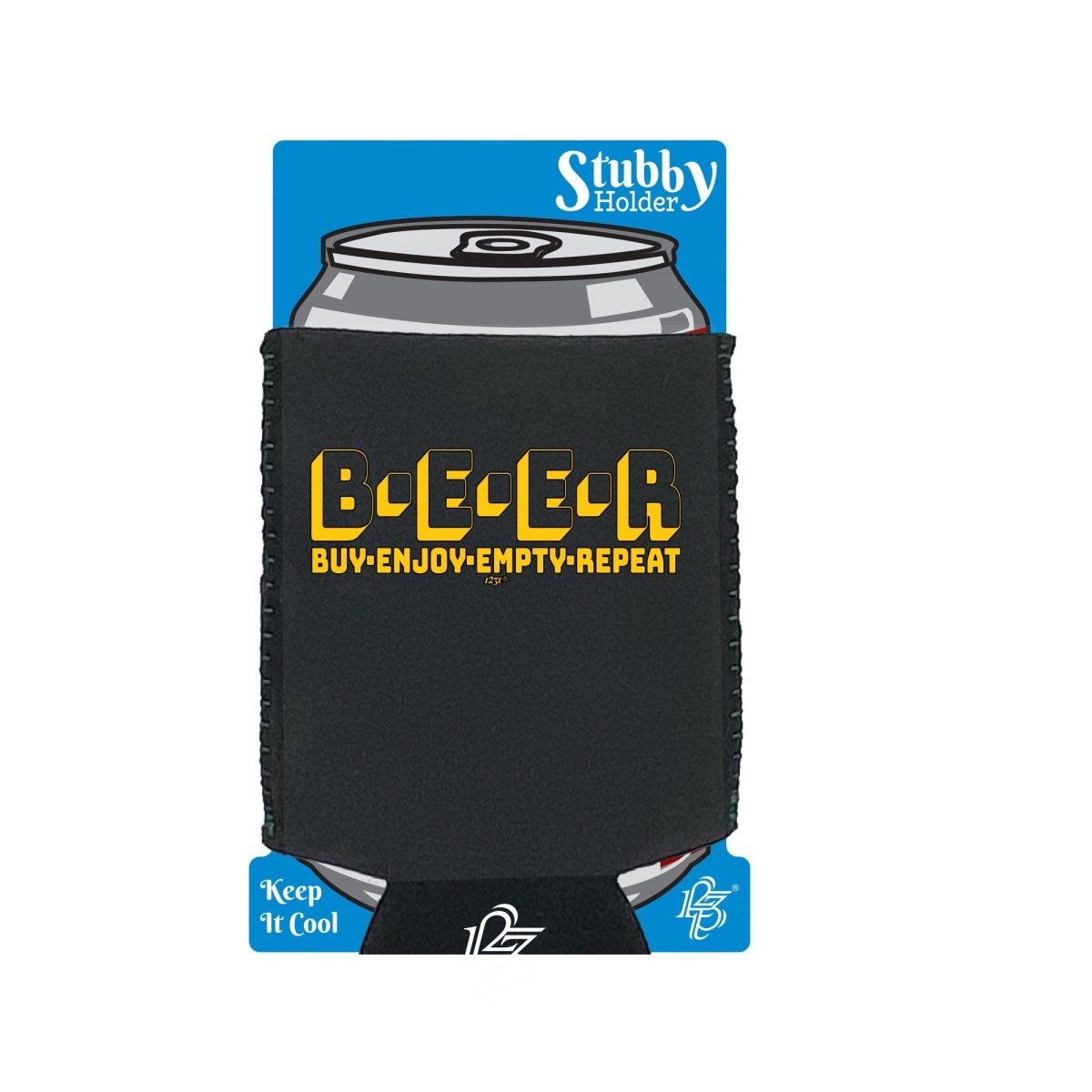 Alcohol Beer Buy Enjoy Empty Repeat - Funny Novelty Stubby Holder With Base - 123t Australia | Funny T-Shirts Mugs Novelty Gifts