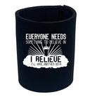 Alcohol Beer Everyone Needs Something - Funny Novelty Stubby Holder - 123t Australia | Funny T-Shirts Mugs Novelty Gifts