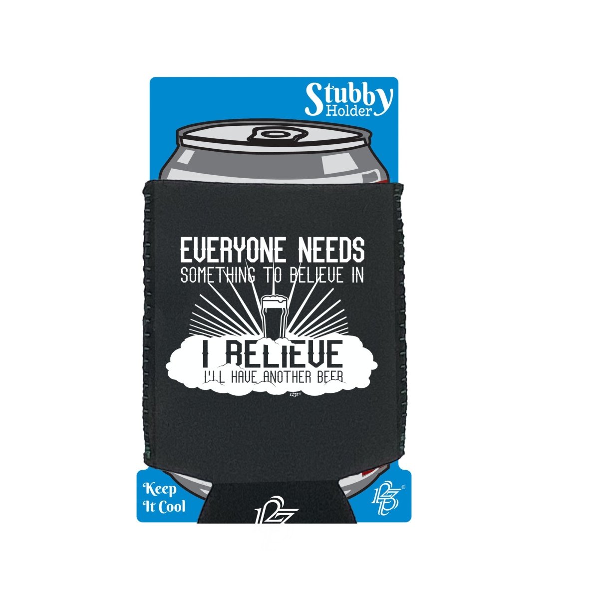 Alcohol Beer Everyone Needs Something - Funny Novelty Stubby Holder With Base - 123t Australia | Funny T-Shirts Mugs Novelty Gifts