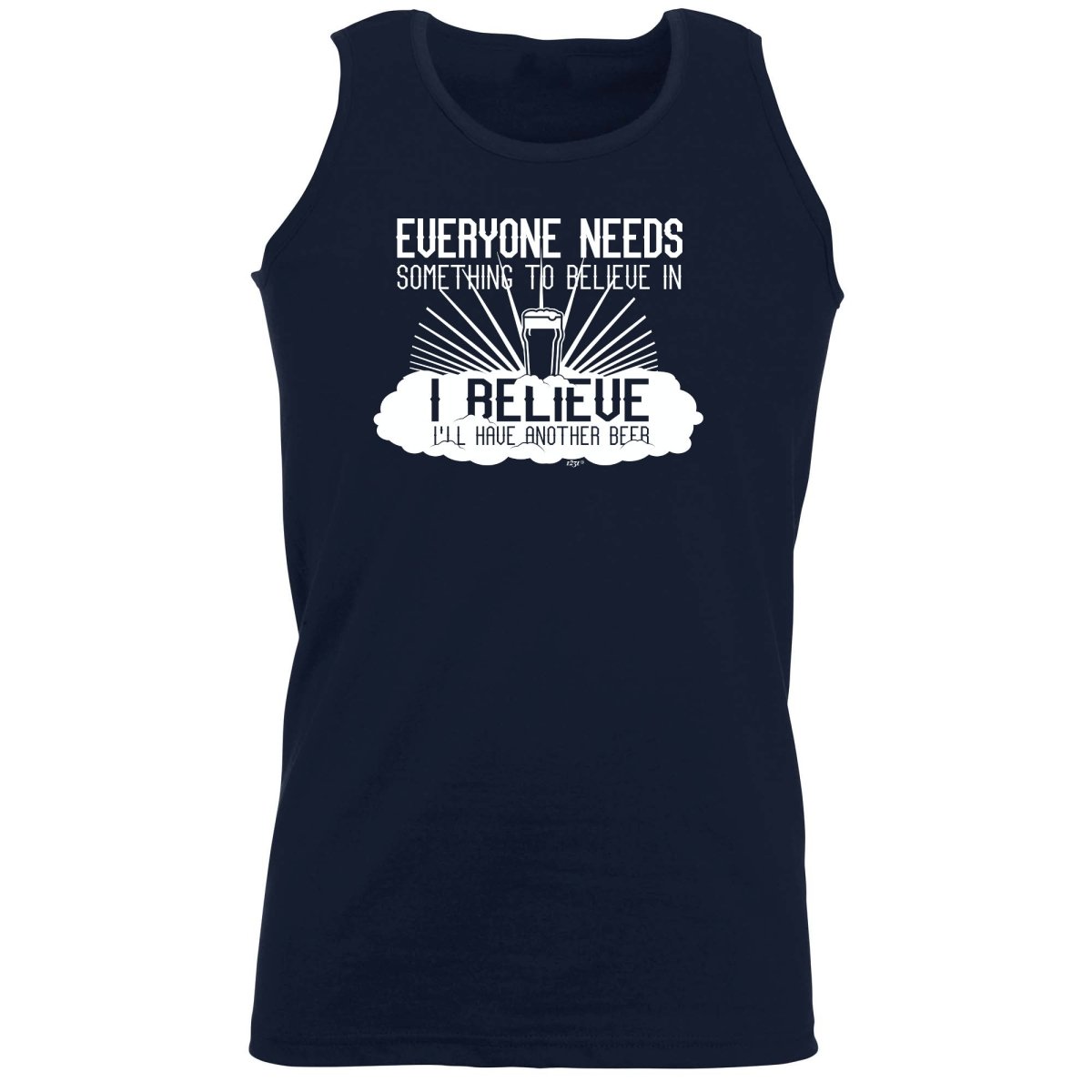 Alcohol Beer Everyone Needs Something - Funny Novelty Vest Singlet Unisex Tank Top - 123t Australia | Funny T-Shirts Mugs Novelty Gifts