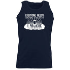 Alcohol Beer Everyone Needs Something - Funny Novelty Vest Singlet Unisex Tank Top - 123t Australia | Funny T-Shirts Mugs Novelty Gifts