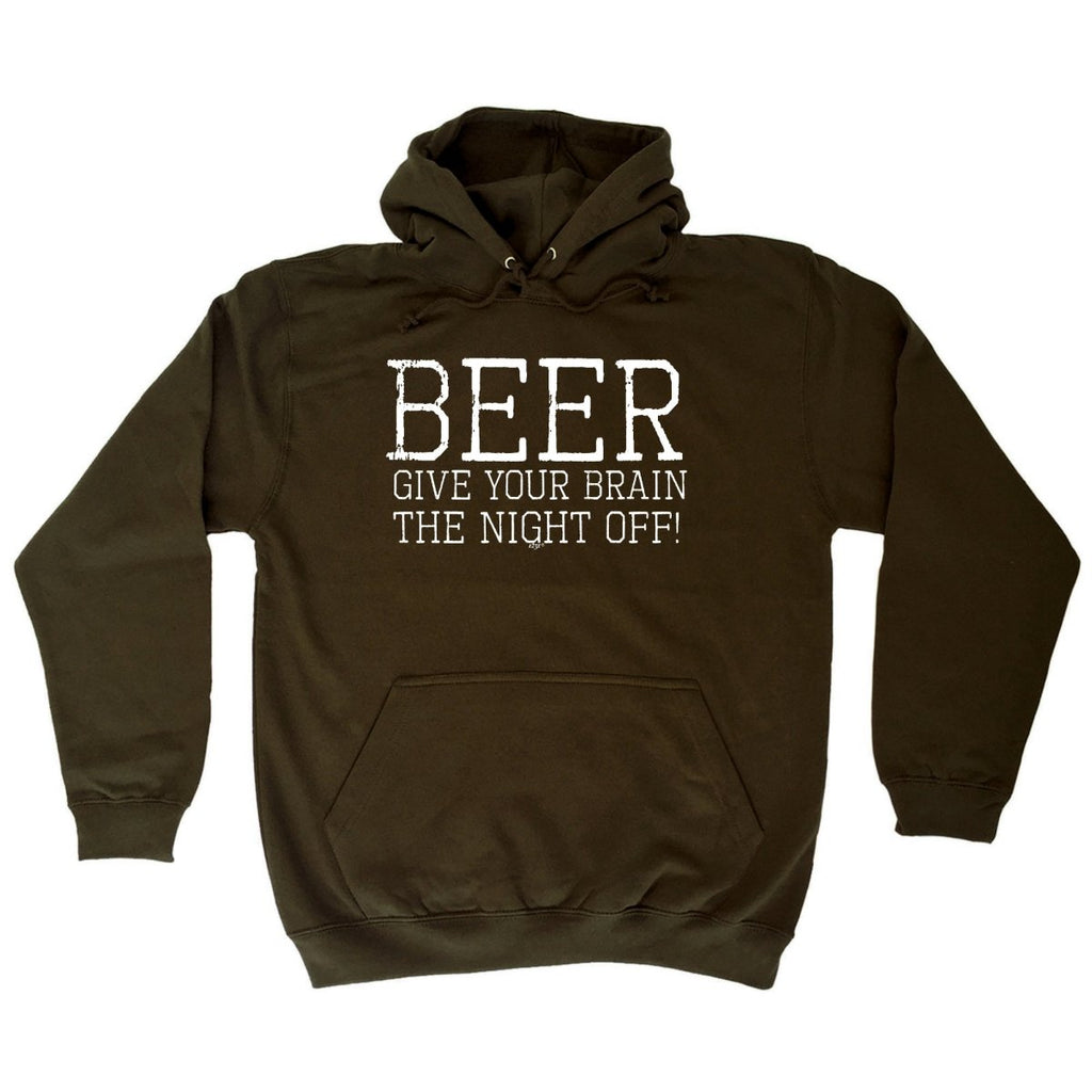 Alcohol Beer Give Your Brain The Night Off - Funny Novelty Hoodies Hoodie - 123t Australia | Funny T-Shirts Mugs Novelty Gifts