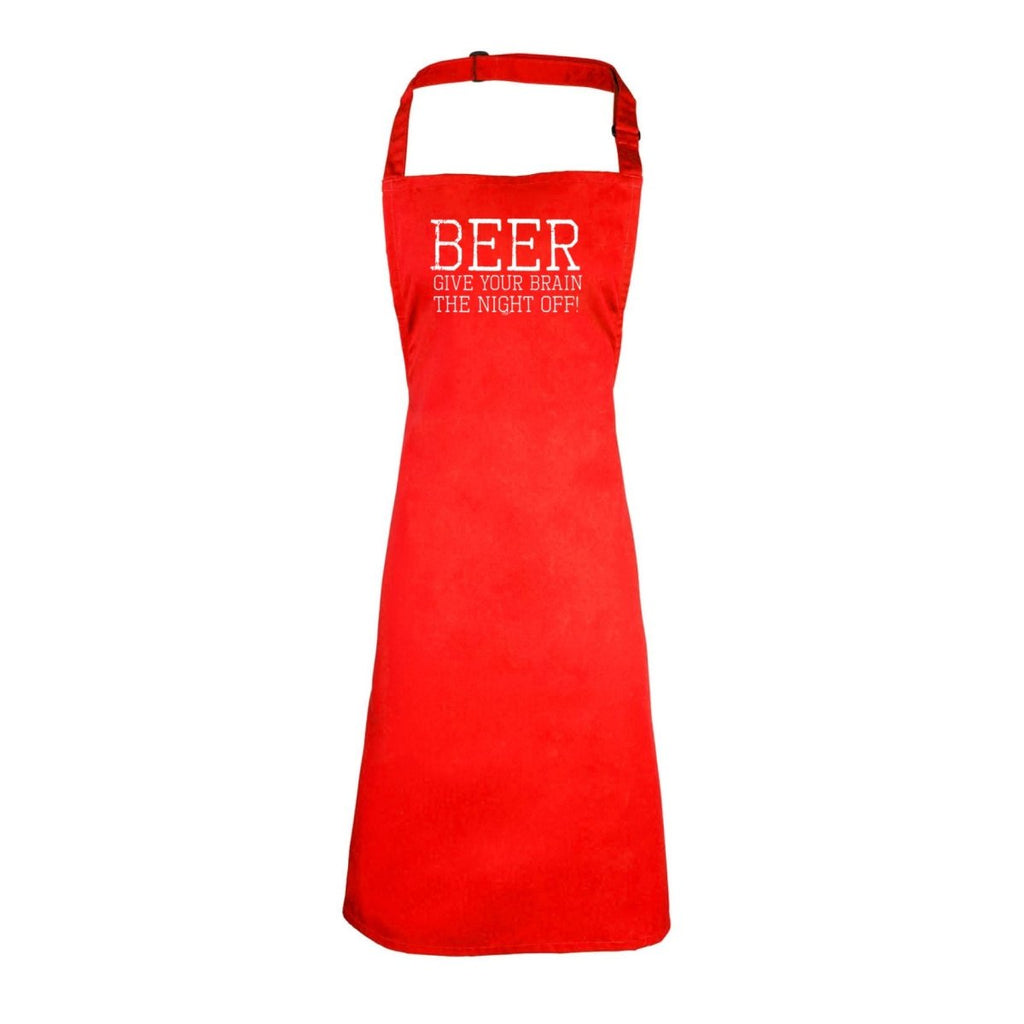 Alcohol Beer Give Your Brain The Night Off - Funny Novelty Kitchen Adult Apron - 123t Australia | Funny T-Shirts Mugs Novelty Gifts