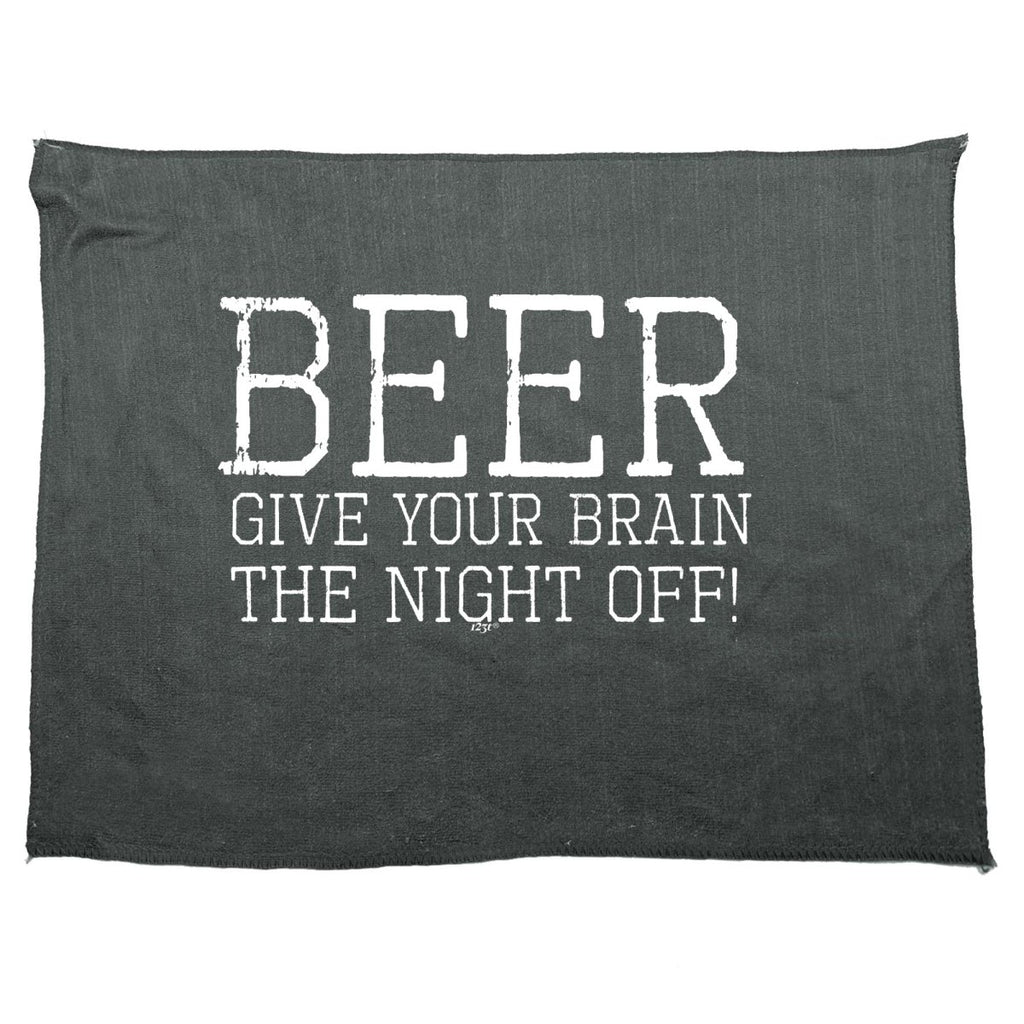 Alcohol Beer Give Your Brain The Night Off - Funny Novelty Soft Sport Microfiber Towel - 123t Australia | Funny T-Shirts Mugs Novelty Gifts