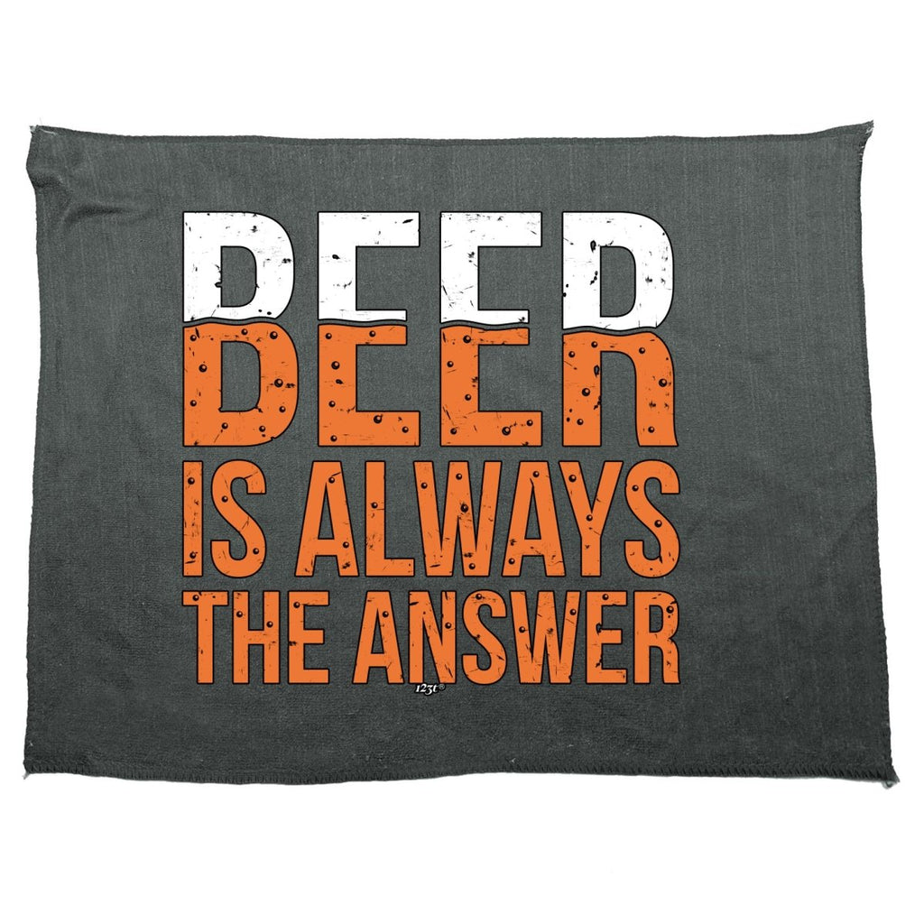 Alcohol Beer Is Always The Answer - Funny Novelty Soft Sport Microfiber Towel - 123t Australia | Funny T-Shirts Mugs Novelty Gifts
