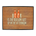 Alcohol Beer Is The Reason Get Up In The Afternoon - Funny Novelty Doormat Man Cave Floor mat - 123t Australia | Funny T-Shirts Mugs Novelty Gifts