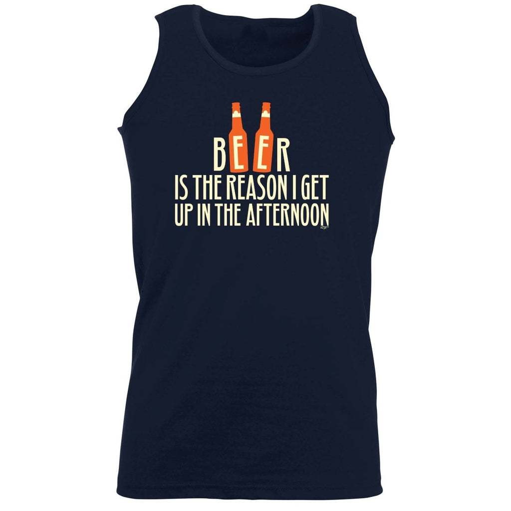 Alcohol Beer Is The Reason Get Up In The Afternoon - Funny Novelty Vest Singlet Unisex Tank Top - 123t Australia | Funny T-Shirts Mugs Novelty Gifts
