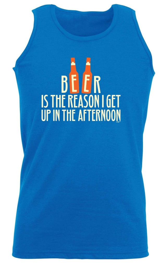 Alcohol Beer Is The Reason Get Up In The Afternoon - Funny Novelty Vest Singlet Unisex Tank Top - 123t Australia | Funny T-Shirts Mugs Novelty Gifts