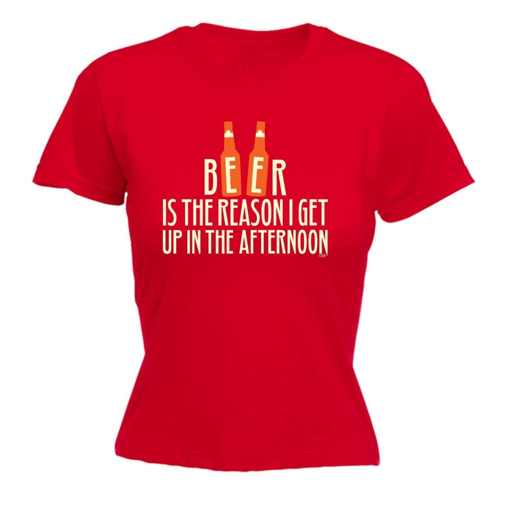Alcohol Beer Is The Reason Get Up In The Afternoon - Funny Novelty Womens T-Shirt T Shirt Tshirt - 123t Australia | Funny T-Shirts Mugs Novelty Gifts