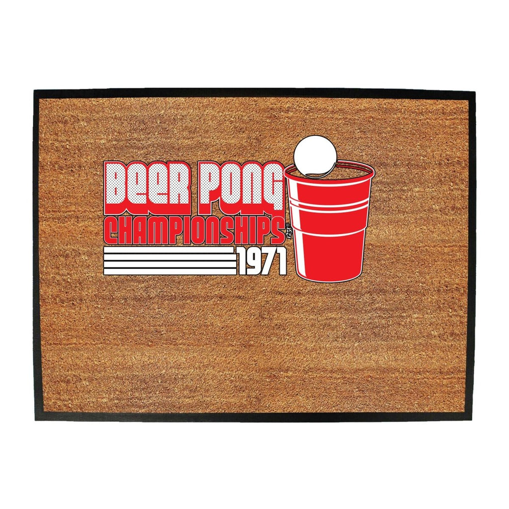 Alcohol Beer Pong Championships - Funny Novelty Doormat Man Cave Floor mat - 123t Australia | Funny T-Shirts Mugs Novelty Gifts