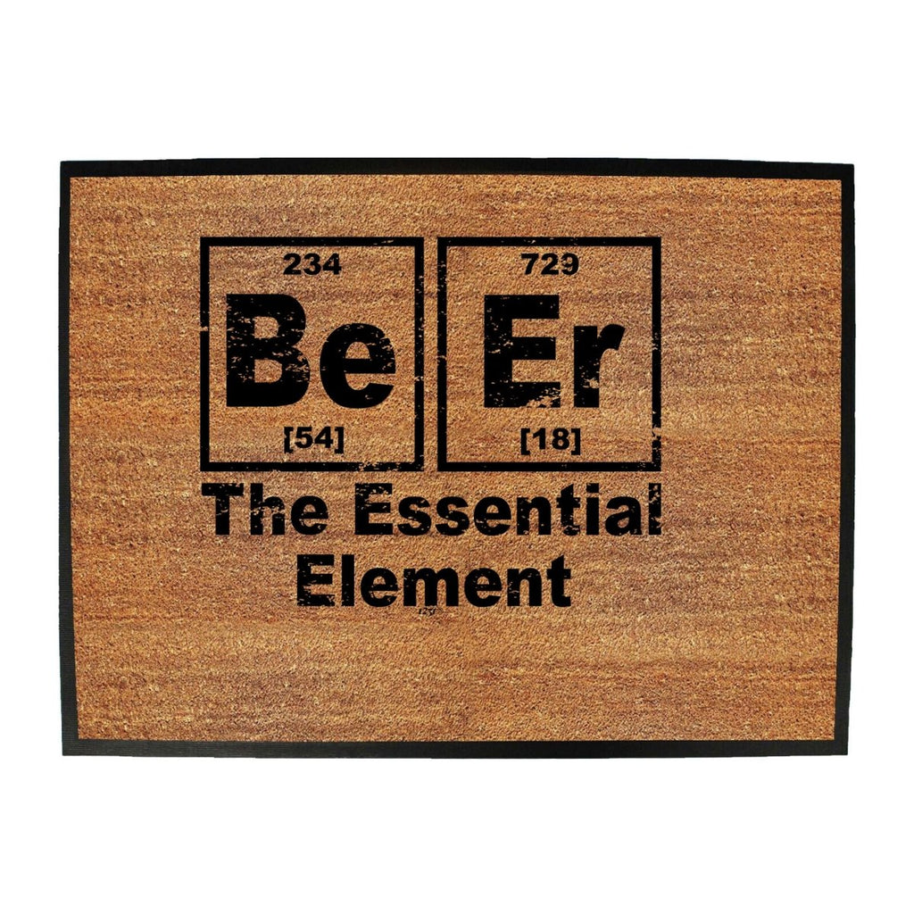 Alcohol Beer The Essential Element - Funny Novelty Doormat Man Cave Floor mat - 123t Australia | Funny T-Shirts Mugs Novelty Gifts