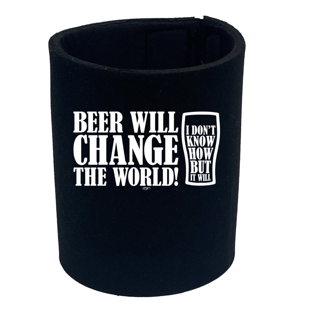 Alcohol Beer Will Change The World - Funny Novelty Stubby Holder - 123t Australia | Funny T-Shirts Mugs Novelty Gifts