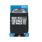 Alcohol Beer Will Change The World - Funny Novelty Stubby Holder With Base - 123t Australia | Funny T-Shirts Mugs Novelty Gifts
