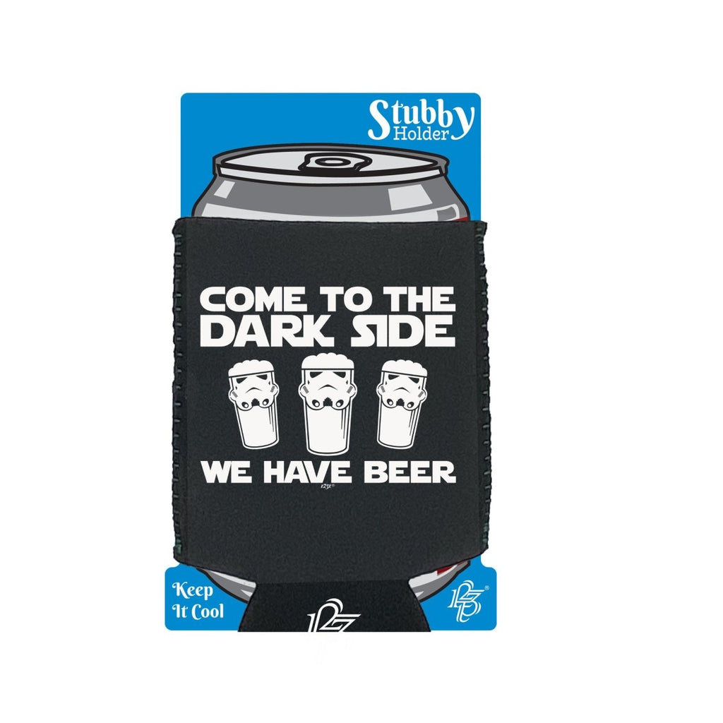 Alcohol Beers Come To The Dark Side - Funny Novelty Stubby Holder With Base - 123t Australia | Funny T-Shirts Mugs Novelty Gifts