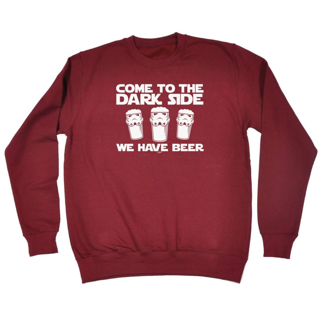 Alcohol Beers Come To The Dark Side - Funny Novelty Sweatshirt - 123t Australia | Funny T-Shirts Mugs Novelty Gifts