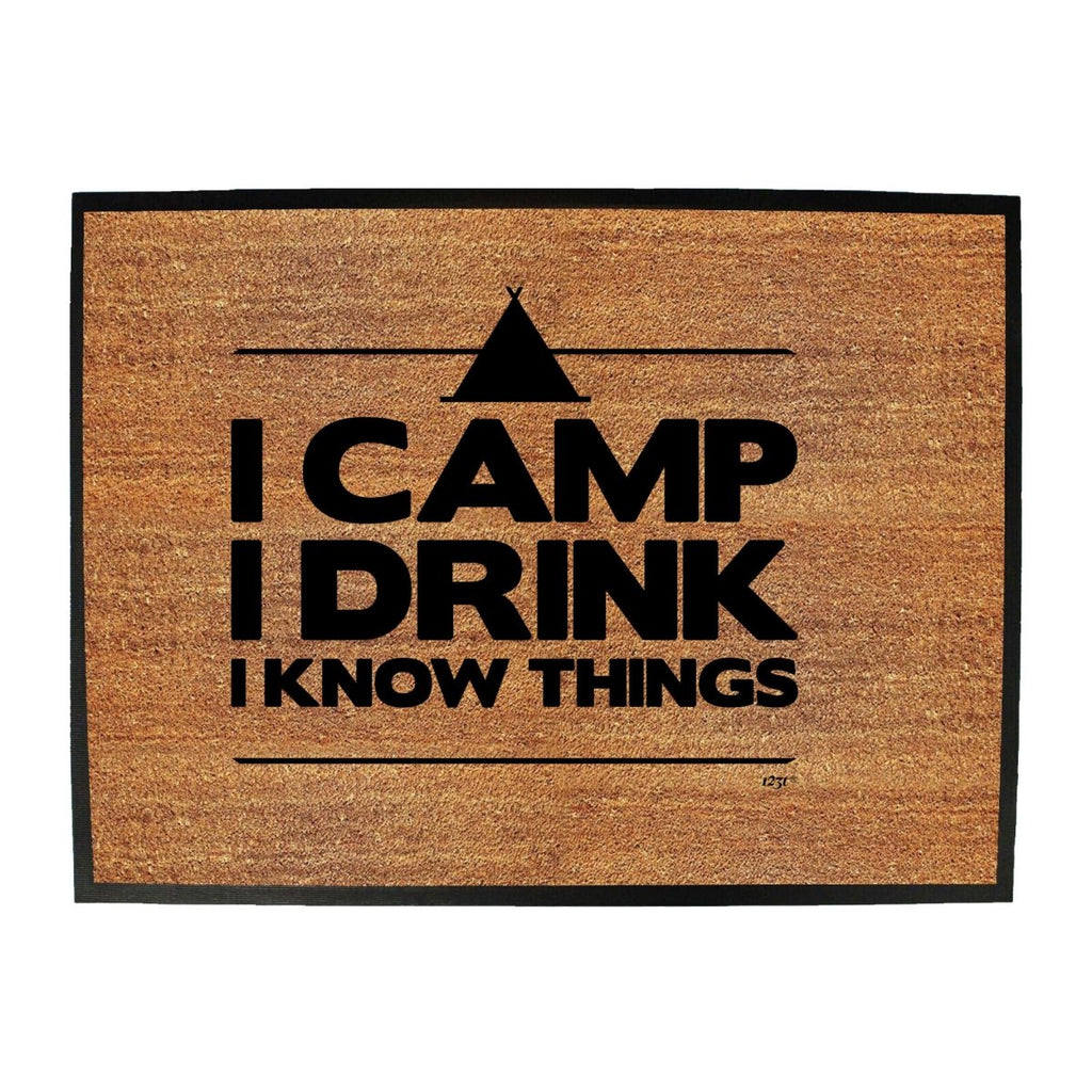 Alcohol Camping Camp Drink Know Things - Funny Novelty Doormat Man Cave Floor mat - 123t Australia | Funny T-Shirts Mugs Novelty Gifts