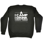 Alcohol Camping Camp Drink Know Things - Funny Novelty Sweatshirt - 123t Australia | Funny T-Shirts Mugs Novelty Gifts