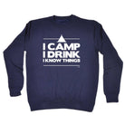 Alcohol Camping Camp Drink Know Things - Funny Novelty Sweatshirt - 123t Australia | Funny T-Shirts Mugs Novelty Gifts