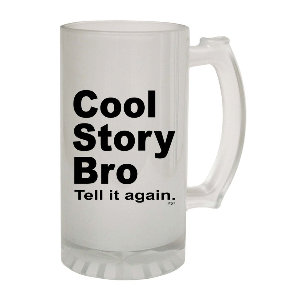 Alcohol Cool Story Bro Tell It Again - Funny Novelty Beer Stein - 123t Australia | Funny T-Shirts Mugs Novelty Gifts