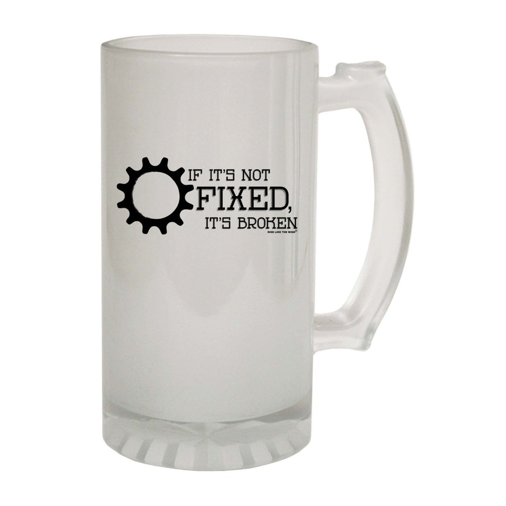 Alcohol Cycling Rltw If Its Not Fixed Its Broken - Funny Novelty Beer Stein - 123t Australia | Funny T-Shirts Mugs Novelty Gifts