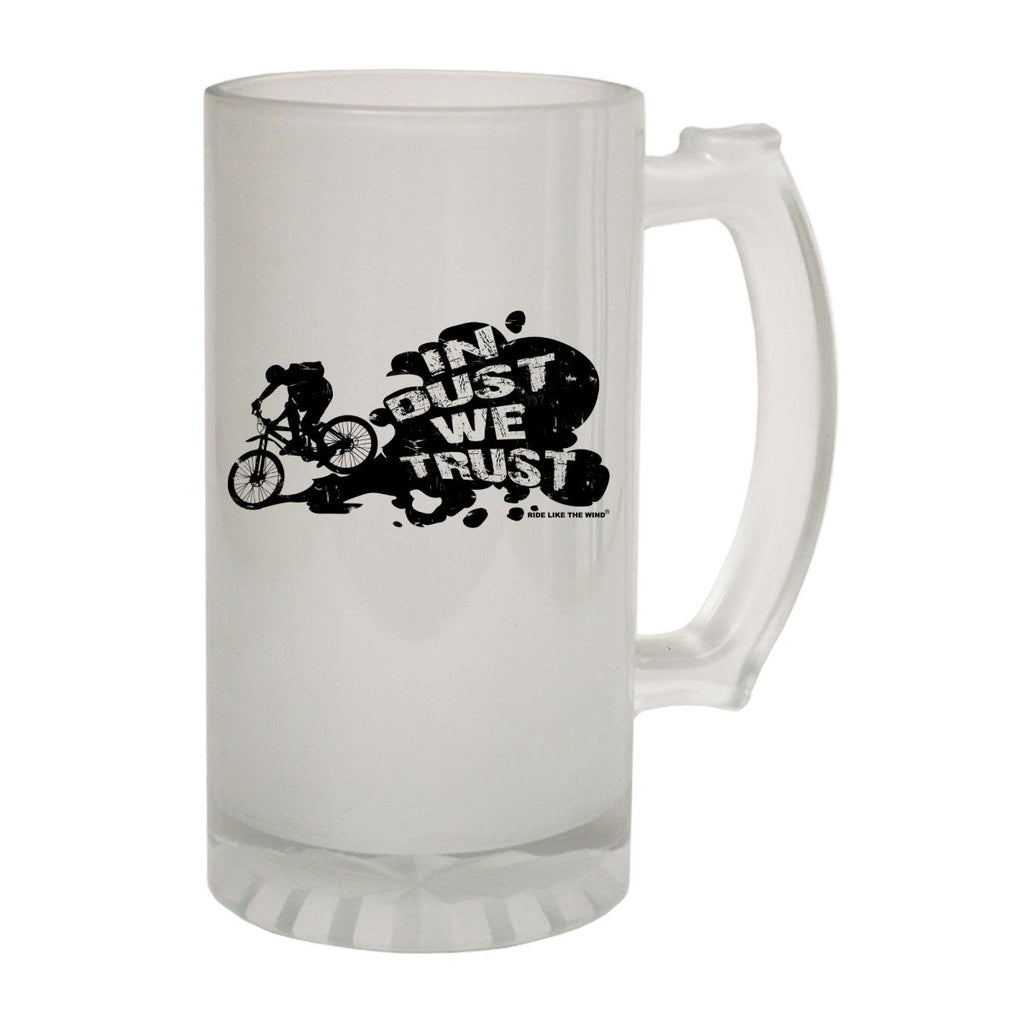 Alcohol Cycling Rltw In Dust We Trust - Funny Novelty Beer Stein - 123t Australia | Funny T-Shirts Mugs Novelty Gifts