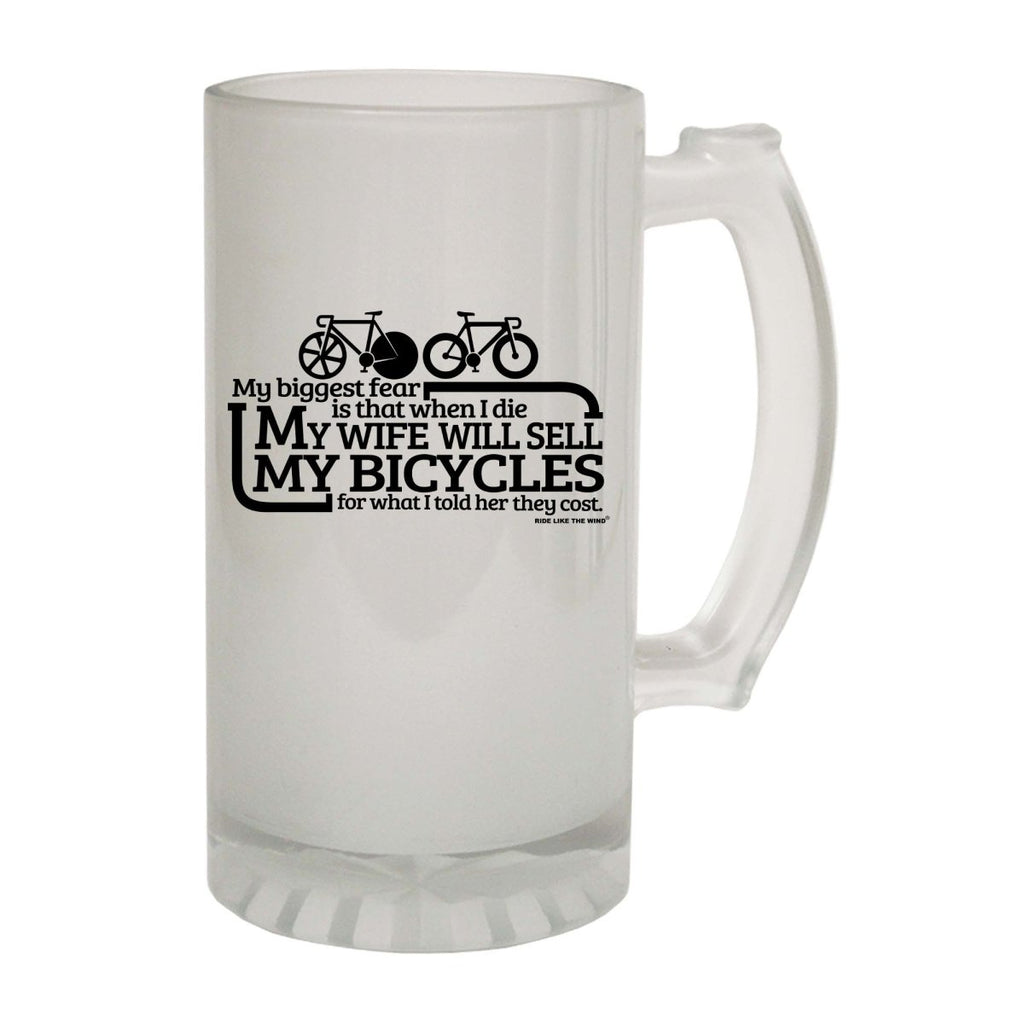 Alcohol Cycling Rltw My Biggest Fear Is My Wife Sells Bikes - Funny Novelty Beer Stein - 123t Australia | Funny T-Shirts Mugs Novelty Gifts
