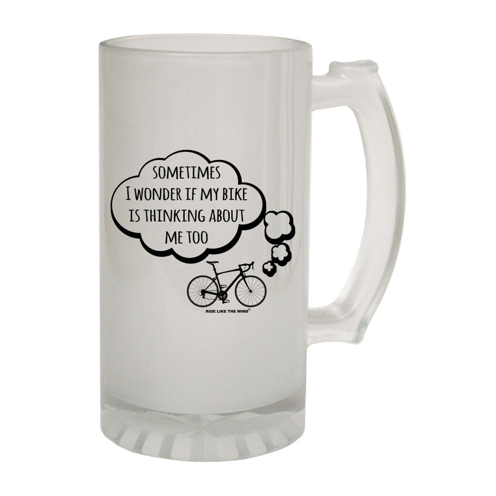Alcohol Cycling Rltw Sometimes I Wonder If My Bike Is Thinking About Me - Funny Novelty Beer Stein - 123t Australia | Funny T-Shirts Mugs Novelty Gifts