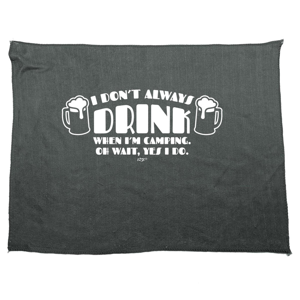 Alcohol Dont Always Drink When Im Camping - Funny Novelty Soft Sport Microfiber Towel - 123t Australia | Funny T-Shirts Mugs Novelty Gifts