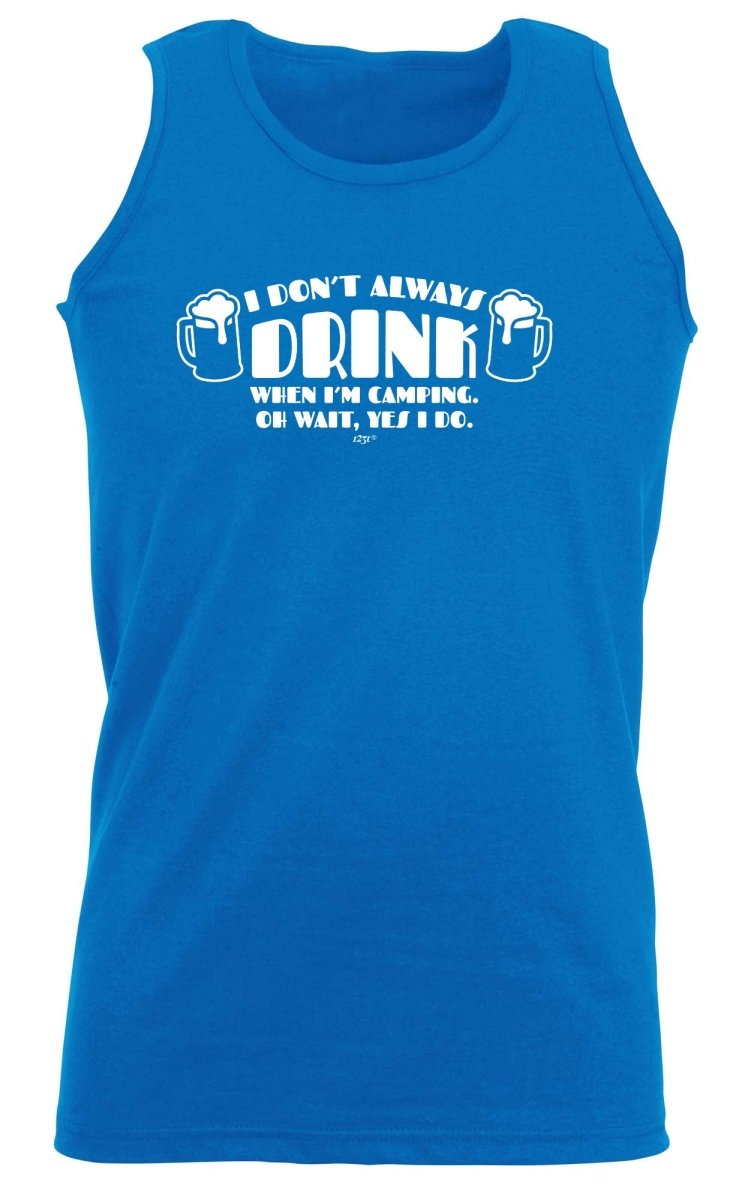 Alcohol Dont Always Drink When Im Camping - Funny Novelty Vest Singlet Unisex Tank Top - 123t Australia | Funny T-Shirts Mugs Novelty Gifts