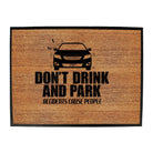 Alcohol Dont Drink And Park - Funny Novelty Doormat Man Cave Floor mat - 123t Australia | Funny T-Shirts Mugs Novelty Gifts