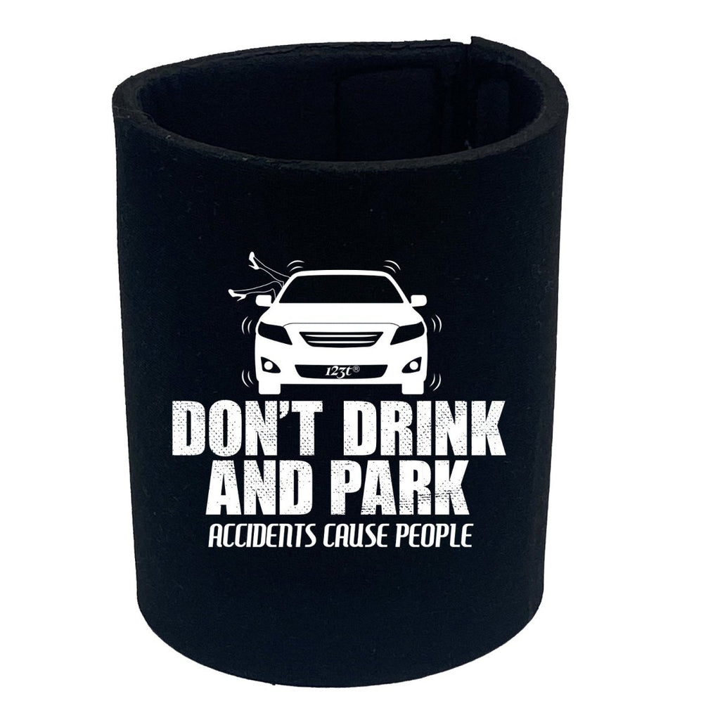 Alcohol Dont Drink And Park - Funny Novelty Stubby Holder - 123t Australia | Funny T-Shirts Mugs Novelty Gifts