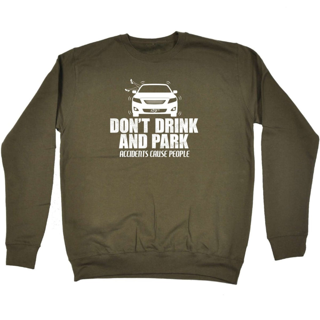 Alcohol Dont Drink And Park - Funny Novelty Sweatshirt - 123t Australia | Funny T-Shirts Mugs Novelty Gifts