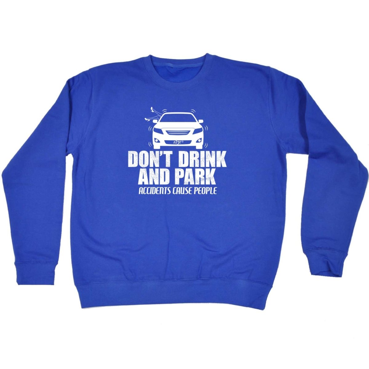 Alcohol Dont Drink And Park - Funny Novelty Sweatshirt - 123t Australia | Funny T-Shirts Mugs Novelty Gifts