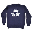 Alcohol Dont Drink And Park - Funny Novelty Sweatshirt - 123t Australia | Funny T-Shirts Mugs Novelty Gifts