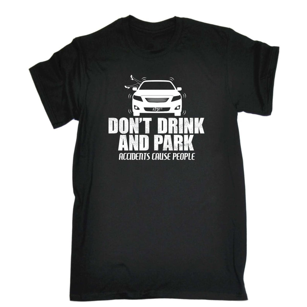 Alcohol Dont Drink And Park - Mens Funny Novelty T-Shirt Tshirts BLACK T Shirt - 123t Australia | Funny T-Shirts Mugs Novelty Gifts