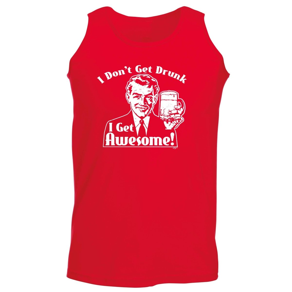 Alcohol Dont Get Drunk Get Awesome - Funny Novelty Vest Singlet Unisex Tank Top - 123t Australia | Funny T-Shirts Mugs Novelty Gifts