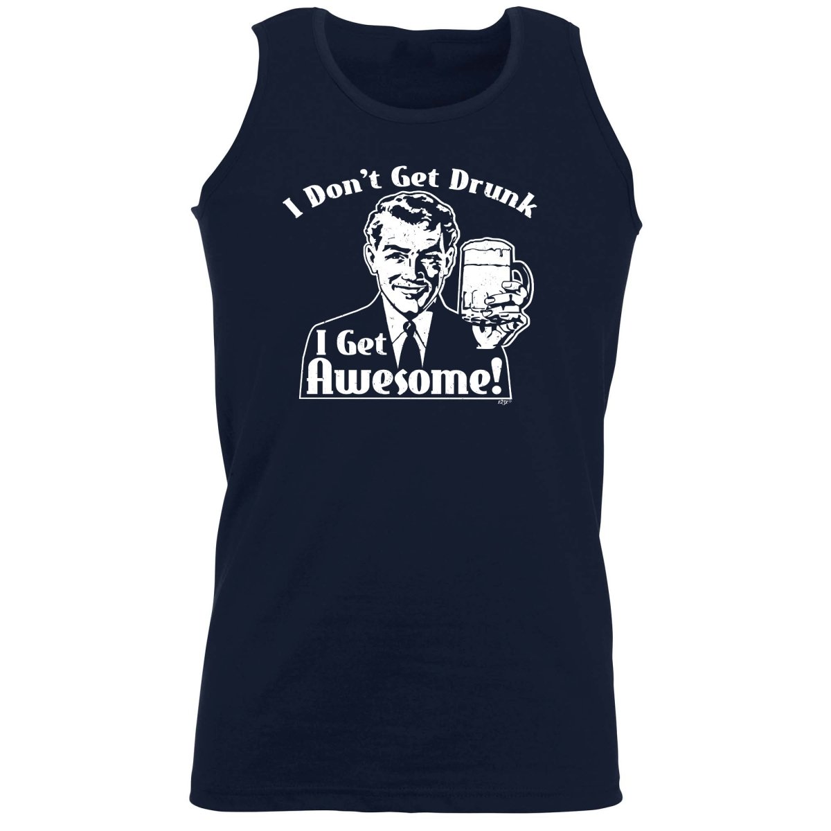 Alcohol Dont Get Drunk Get Awesome - Funny Novelty Vest Singlet Unisex Tank Top - 123t Australia | Funny T-Shirts Mugs Novelty Gifts