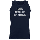 Alcohol Drink Before Go Out Drinking - Funny Novelty Vest Singlet Unisex Tank Top - 123t Australia | Funny T-Shirts Mugs Novelty Gifts