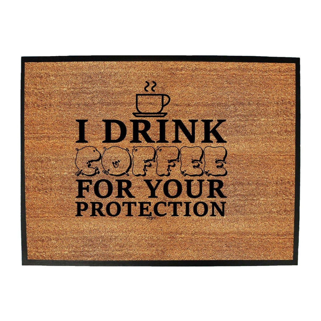 Alcohol Drink Coffee For Your Protection - Funny Novelty Doormat Man Cave Floor mat - 123t Australia | Funny T-Shirts Mugs Novelty Gifts