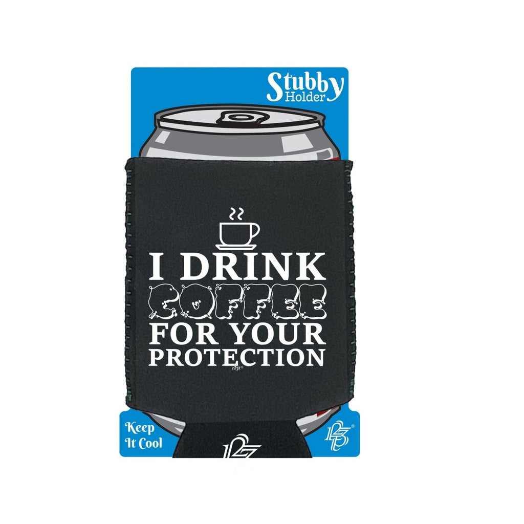 Alcohol Drink Coffee For Your Protection - Funny Novelty Stubby Holder With Base - 123t Australia | Funny T-Shirts Mugs Novelty Gifts