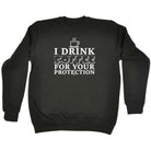Alcohol Drink Coffee For Your Protection - Funny Novelty Sweatshirt - 123t Australia | Funny T-Shirts Mugs Novelty Gifts