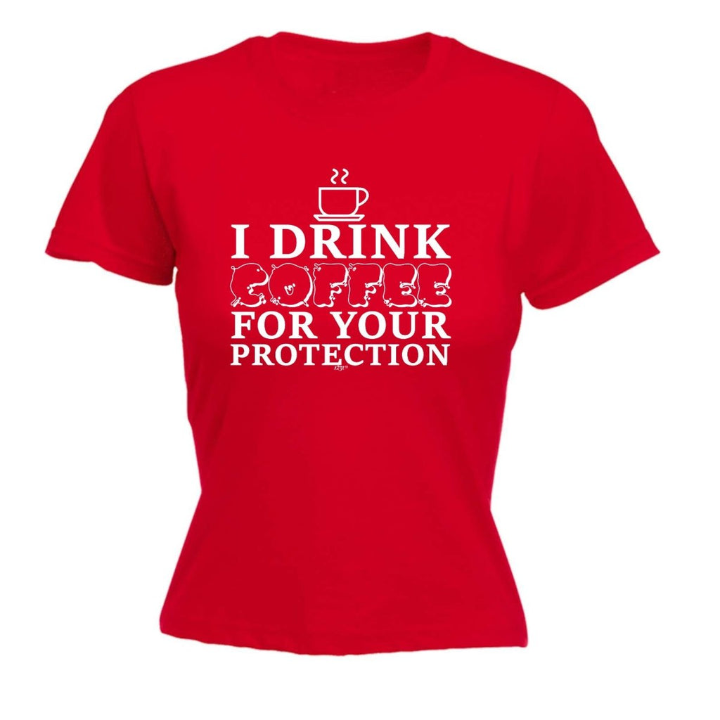 Alcohol Drink Coffee For Your Protection - Funny Novelty Womens T-Shirt T Shirt Tshirt - 123t Australia | Funny T-Shirts Mugs Novelty Gifts