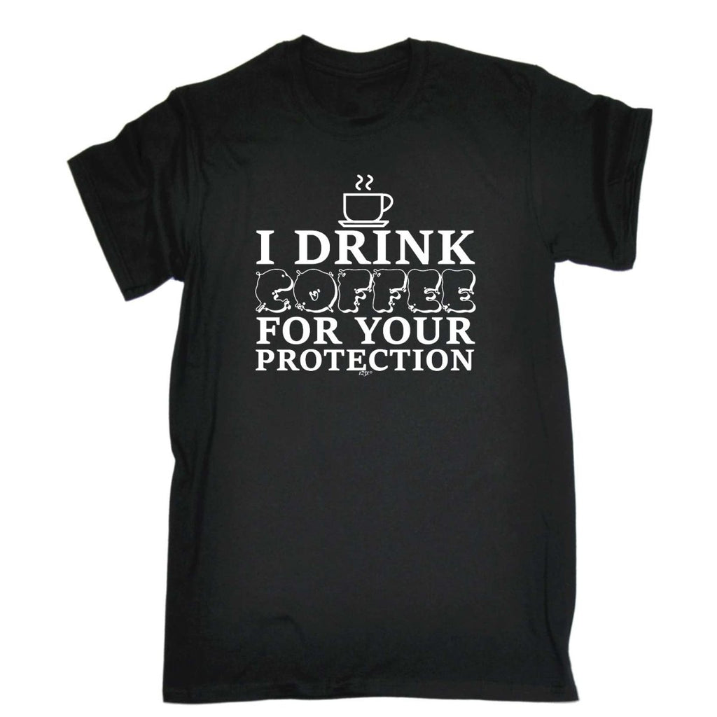 Alcohol Drink Coffee For Your Protection - Mens Funny Novelty T-Shirt Tshirts BLACK T Shirt - 123t Australia | Funny T-Shirts Mugs Novelty Gifts