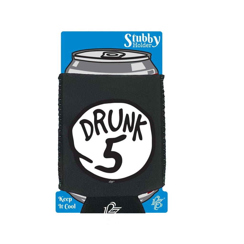 Alcohol Drunk 5 - Funny Novelty Stubby Holder With Base - 123t Australia | Funny T-Shirts Mugs Novelty Gifts