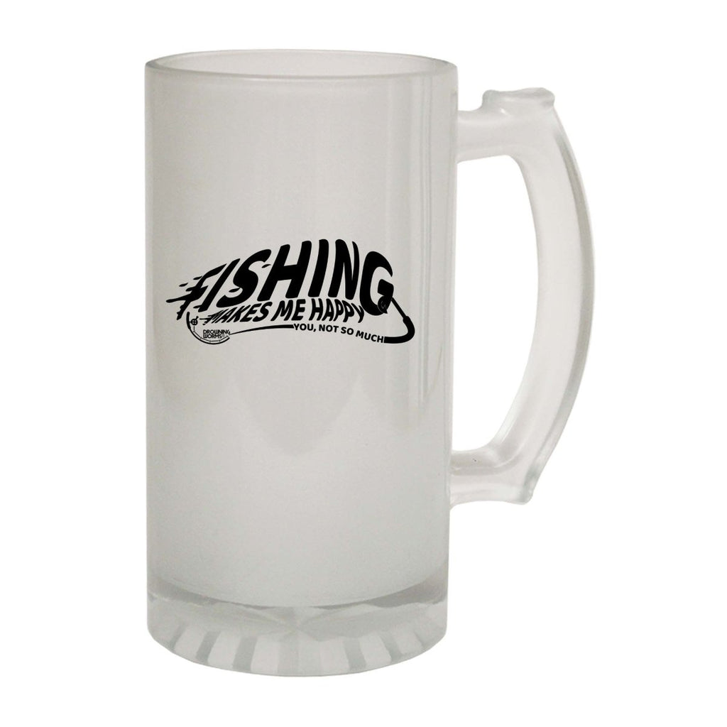 Alcohol Dw Fishing Makes Me Happy - Funny Novelty Beer Stein - 123t Australia | Funny T-Shirts Mugs Novelty Gifts