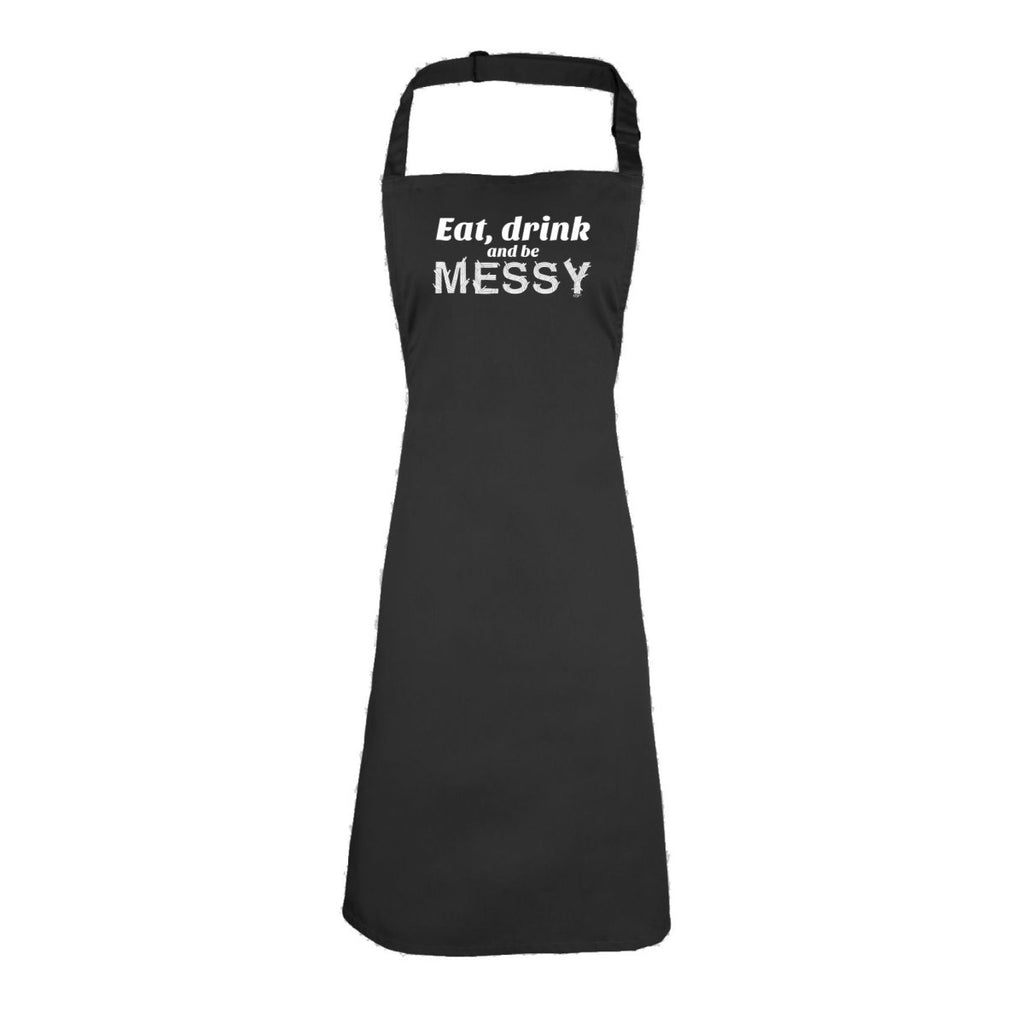 Alcohol Eat Drink And Be Messy - Funny Novelty Kitchen Adult Apron - 123t Australia | Funny T-Shirts Mugs Novelty Gifts